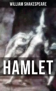 «HAMLET» by William Shakespeare