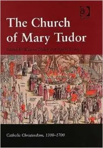 The Church of Mary Tudor (Catholic Christendom, 1300-1700)
