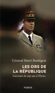 Henri Bentégeat, "Les ors de la République"
