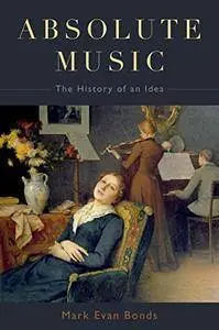 Absolute Music: The History of an Idea (Repost)