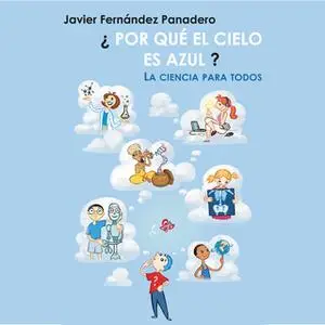 «¿Por qué el cielo es azul?» by Javier Fernández Panadero