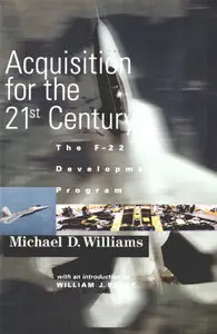 Acquisition for the 21st Century: The F-22 Development Program