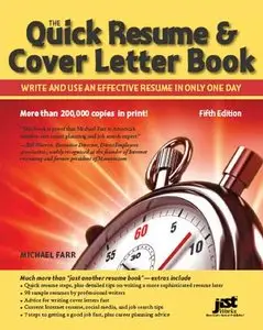 Quick Resume & Cover Letter Book: Write and Use an Effective Resume in Just One Day (Repost)