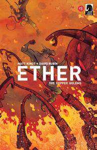 Ether 003 - The Copper Golems (2018) (digital) (Son of Ultron-Empire)
