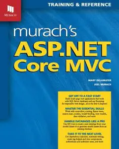 Murach's ASP.NET Core MVC: Training & Reference