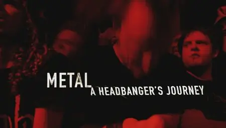 Metal: A Headbanger's Journey (2005)
