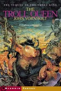 «The Troll Queen» by John Vornholt