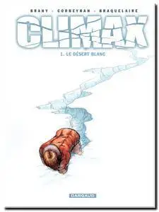 Corbeyran, Braquelaire & Brahy - Climax - Complet