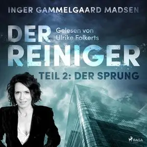 «Der Reiniger - Teil 2: Der Sprung» by Inger Gammelgaard Madsen