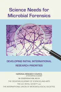 Science Needs for Microbial Forensics: Developing Initial International Research Priorities 