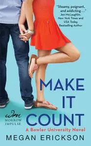 «Make It Count» by Megan Erickson