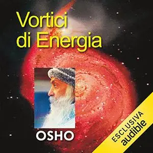 «Vortici di energia» by Osho