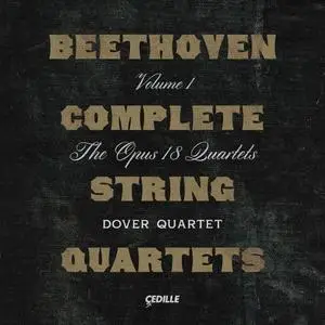 Dover Quartet - Beethoven: Complete String Quartets, Vol. 1 (2020)