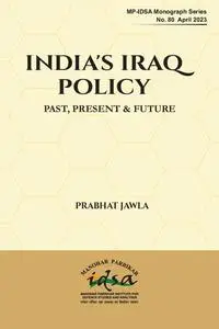 India's Iraq Policy: Past, Present, & Future