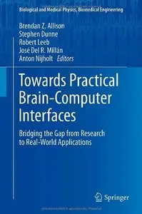 Towards Practical Brain-Computer Interfaces: Bridging the Gap from Research to Real-World Applications