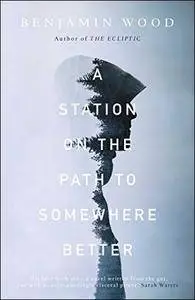 A Station on the Path to Somewhere Better