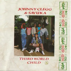 Johnny Clegg & Savuka - Third World Child [EMI CDP 7 46778 2] {UK 1987}
