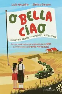 Lucia Vaccarino, Stefano Garzaro - O bella ciao