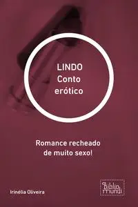 «LINDO Conto erótico» by Irinélia Oliveira