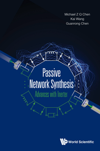 Passive Network Synthesis : Advances With Inerter