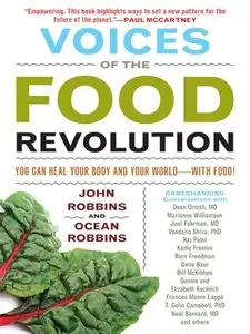 Voices of the Food Revolution: You Can Heal Your Body and Your World with Food! (repost)