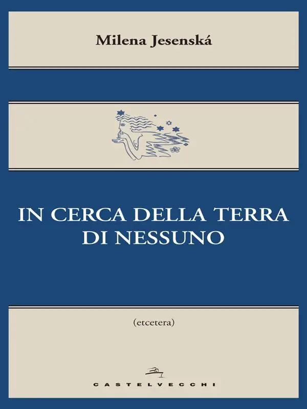 Milena Jesenska - In cerca della terra di nessuno