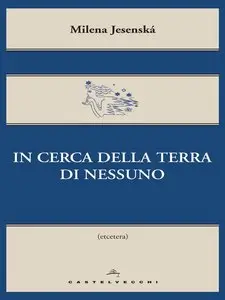 Milena Jesenska - In cerca della terra di nessuno