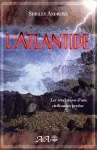 L'Atlantide : Les révélations d'une civilisation perdue