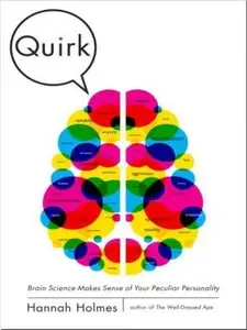 Quirk: Brain Science Makes Sense of Your Peculiar Personality (Audiobook)