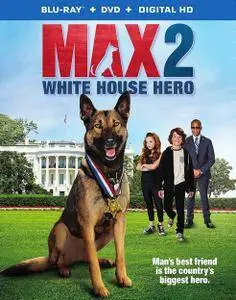 Max 2: Un Eroe Alla Casa Bianca (2017)