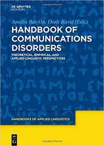 Handbook of Communication Disorders: Theoretical, Empirical, and Applied Linguistic Perspectives