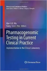 Pharmacogenomic Testing in Current Clinical Practice: Implementation in the Clinical Laboratory