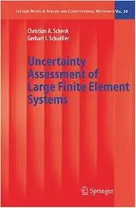 Uncertainty Assessment of Large Finite Element Systems