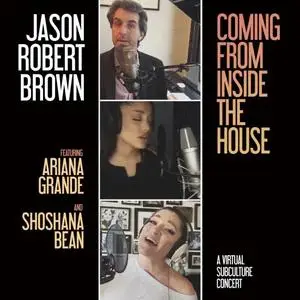 Jason Robert Brown - Coming From Inside The House (A Virtual SubCulture Concert) (2020) [Official Digital Download]