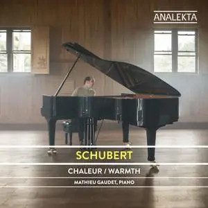 Mathieu Gaudet - Schubert- The Complete Sonatas and Major Piano Works, Vol. 5 – Warmth (2021) [Official Digital Download 24/96]