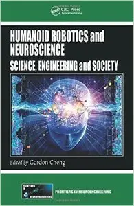 Humanoid Robotics and Neuroscience: Science, Engineering and Society (repost)
