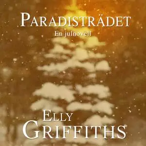 «Paradisträdet - En julnovell» by Elly Griffiths