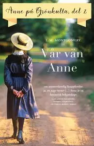 «Anne på Grönkulla - Del 2» by L.M. Montgomery