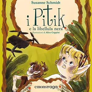 «I Pitik e la libellula nera» by Susanne Schmidt