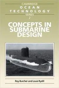 Concepts in Submarine Design (Cambridge Ocean Technology Series)