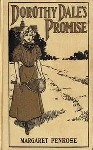«Dorothy Dale's Promise» by Margaret Penrose
