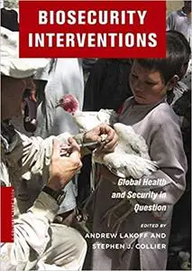 Biosecurity Interventions: Global Health and Security in Question