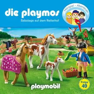 «Die Playmos - Folge 49: Sabotage auf dem Reiterhof» by Florian Fickel,David Bredel