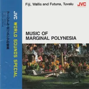 Various Artists – Music of Marginal Polynesia: Fiji, Wallis and Futuna, Tuvalu (1995)