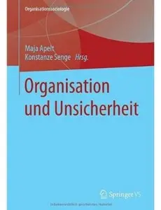 Organisation und Unsicherheit [Repost]