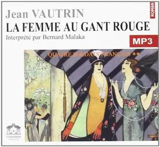 Jean Vautrin, "La femme au gant rouge t.2 : Quatre soldats français"