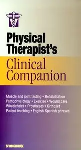 Physical Therapist's Clinical Companion by Springhouse