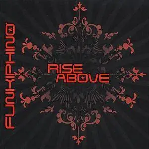 Funkiphino - Rise Above (2007)