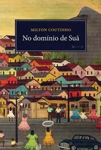 «No domínio de Suã» by Milton Coutinho