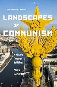 Landscapes of Communism: A History Through Buildings (Repost)